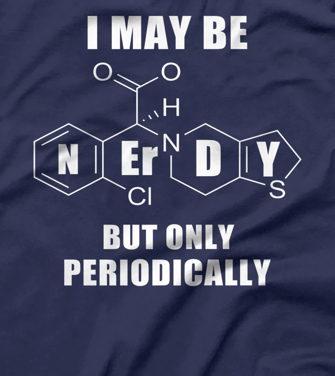 Chemistry Joke T-Shirt, Kid T-Shirt and Women T-Shirt