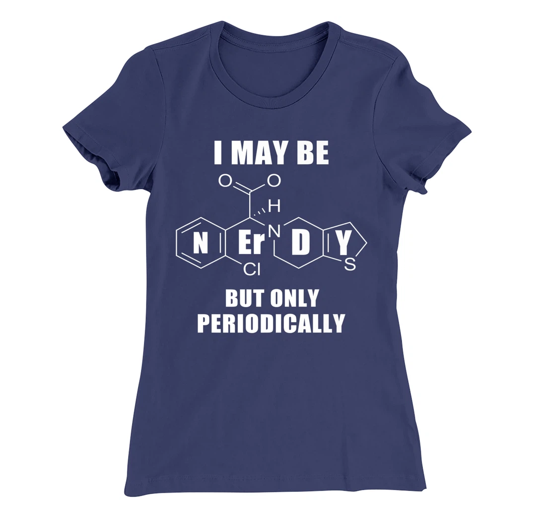 Chemistry Joke T-Shirt, Kid T-Shirt and Women T-Shirt