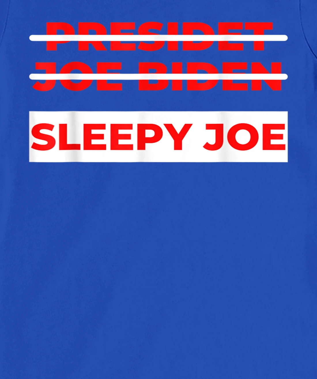 Anti Biden Sleepy Joe Political Not My President T-Shirt, Kid T-Shirt and Women T-Shirt