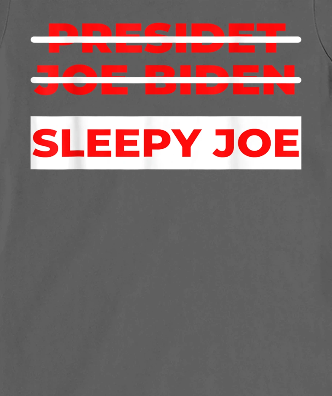 Anti Biden Sleepy Joe Political Not My President T-Shirt, Kid T-Shirt and Women T-Shirt