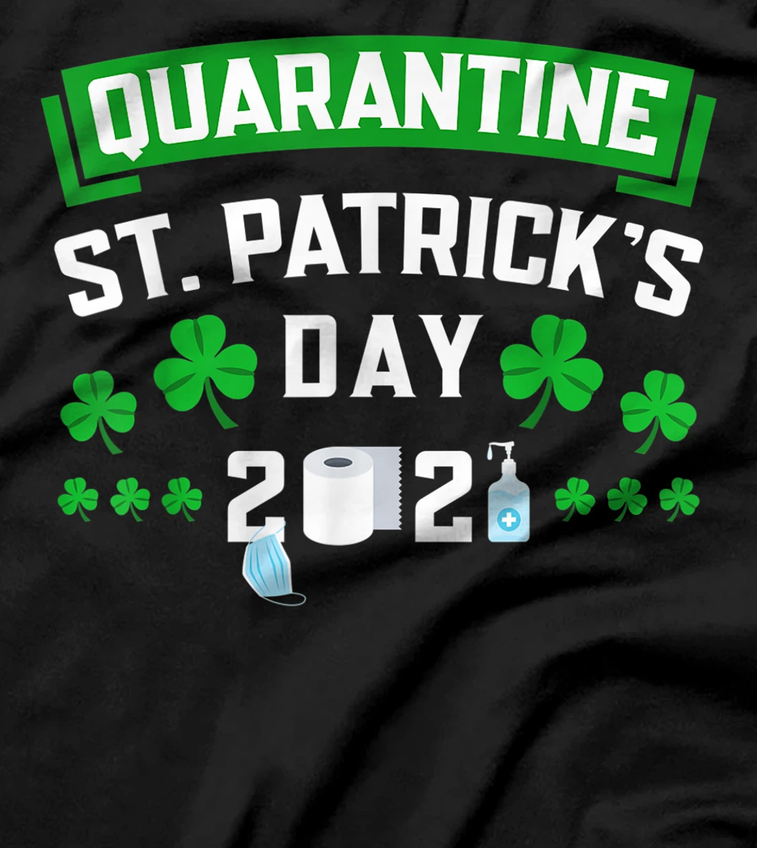 Funny Quarantine St Paddys Day Party T-Shirt, Women T-Shirt