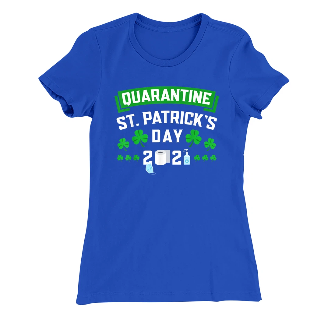 Funny Quarantine St Paddys Day Party T-Shirt, Women T-Shirt