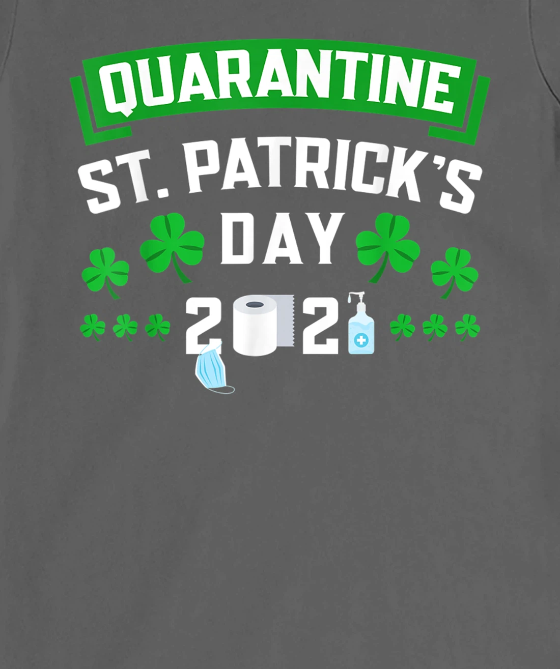 Funny Quarantine St Paddys Day Party T-Shirt, Women T-Shirt