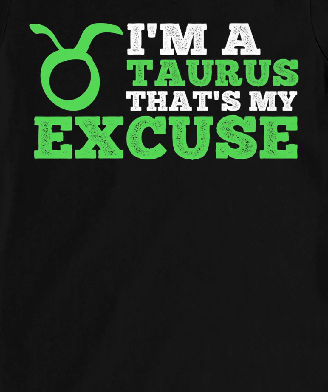 Funny I'm A Taurus That's my Excuse April May T-Shirt, Kid T-Shirt and Women T-Shirt