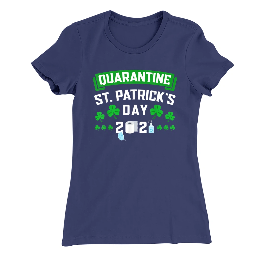Funny Quarantine St Paddys Day Party T-Shirt, Women T-Shirt