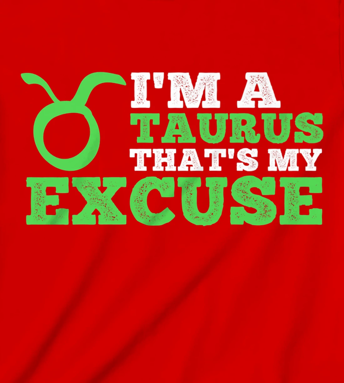 Funny I'm A Taurus That's my Excuse April May T-Shirt, Kid T-Shirt and Women T-Shirt