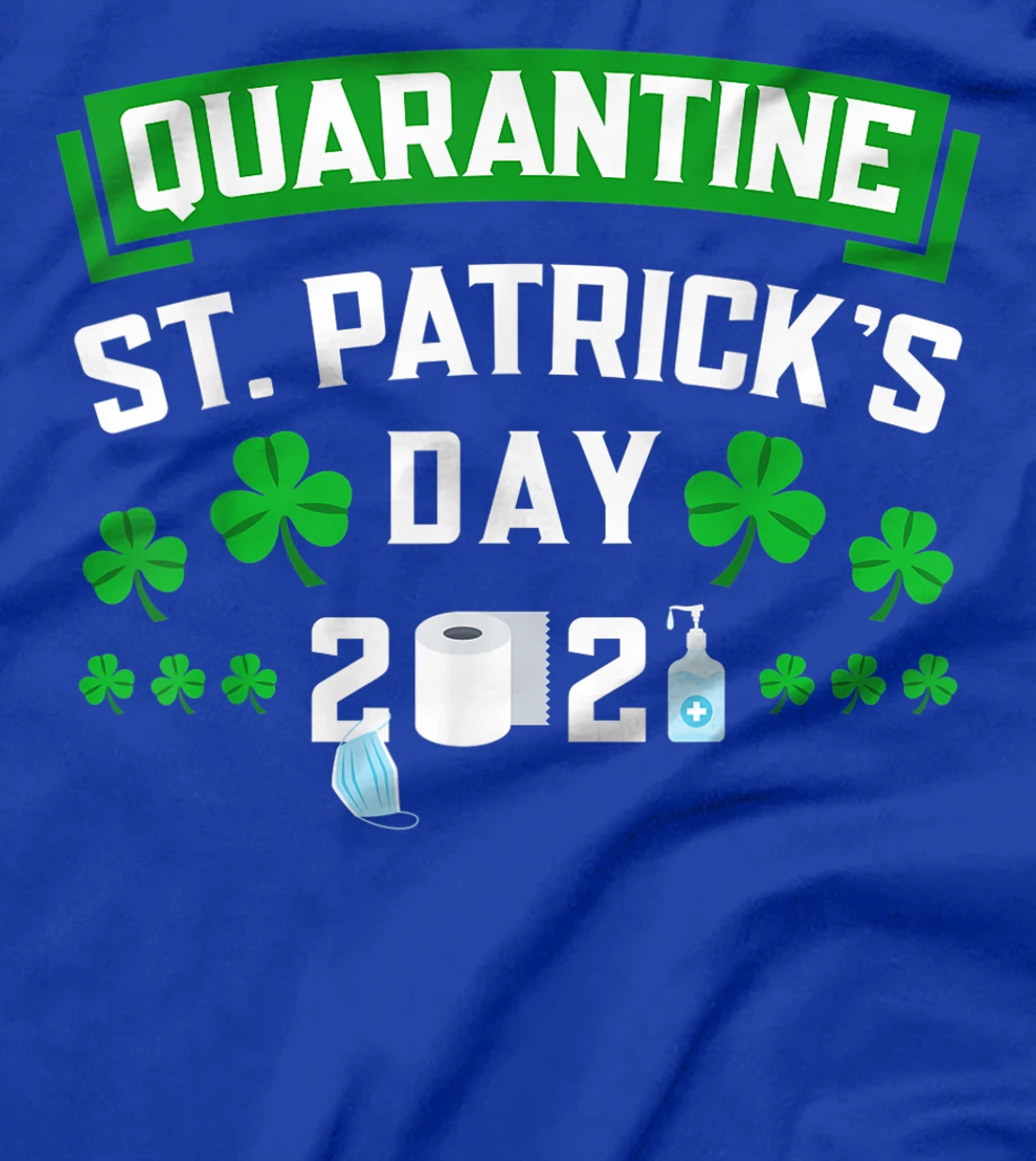Funny Quarantine St Paddys Day Party T-Shirt, Women T-Shirt