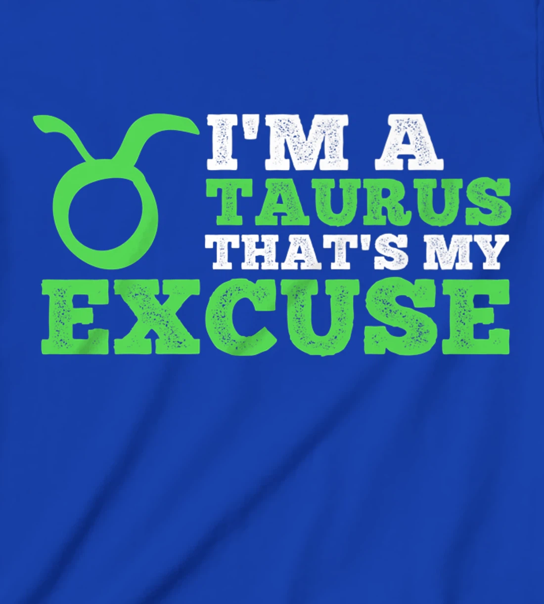 Funny I'm A Taurus That's my Excuse April May T-Shirt, Kid T-Shirt and Women T-Shirt