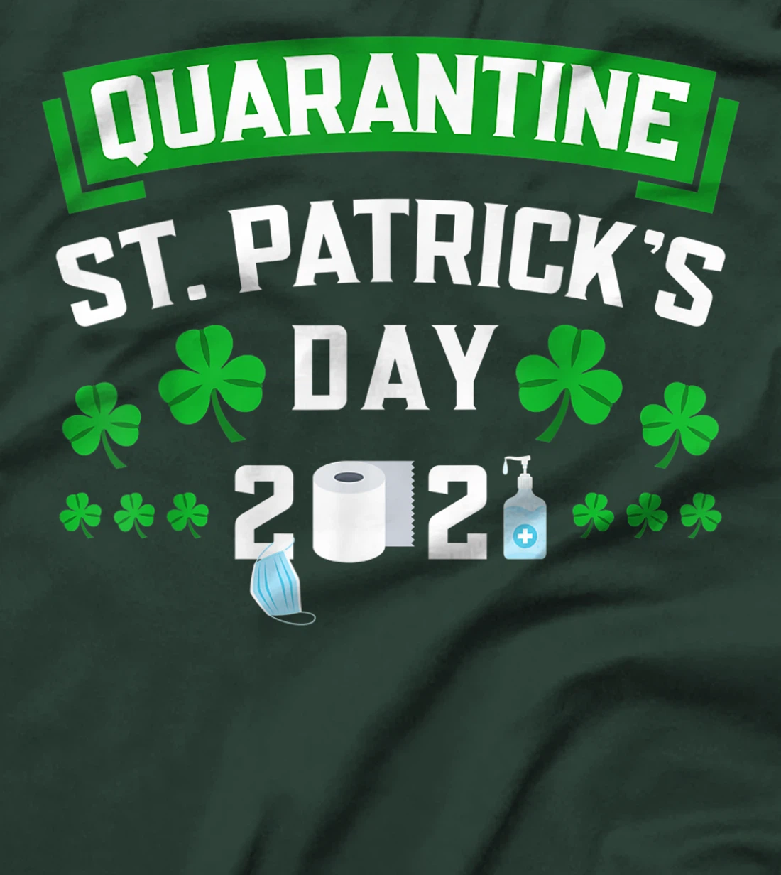 Funny Quarantine St Paddys Day Party T-Shirt, Women T-Shirt