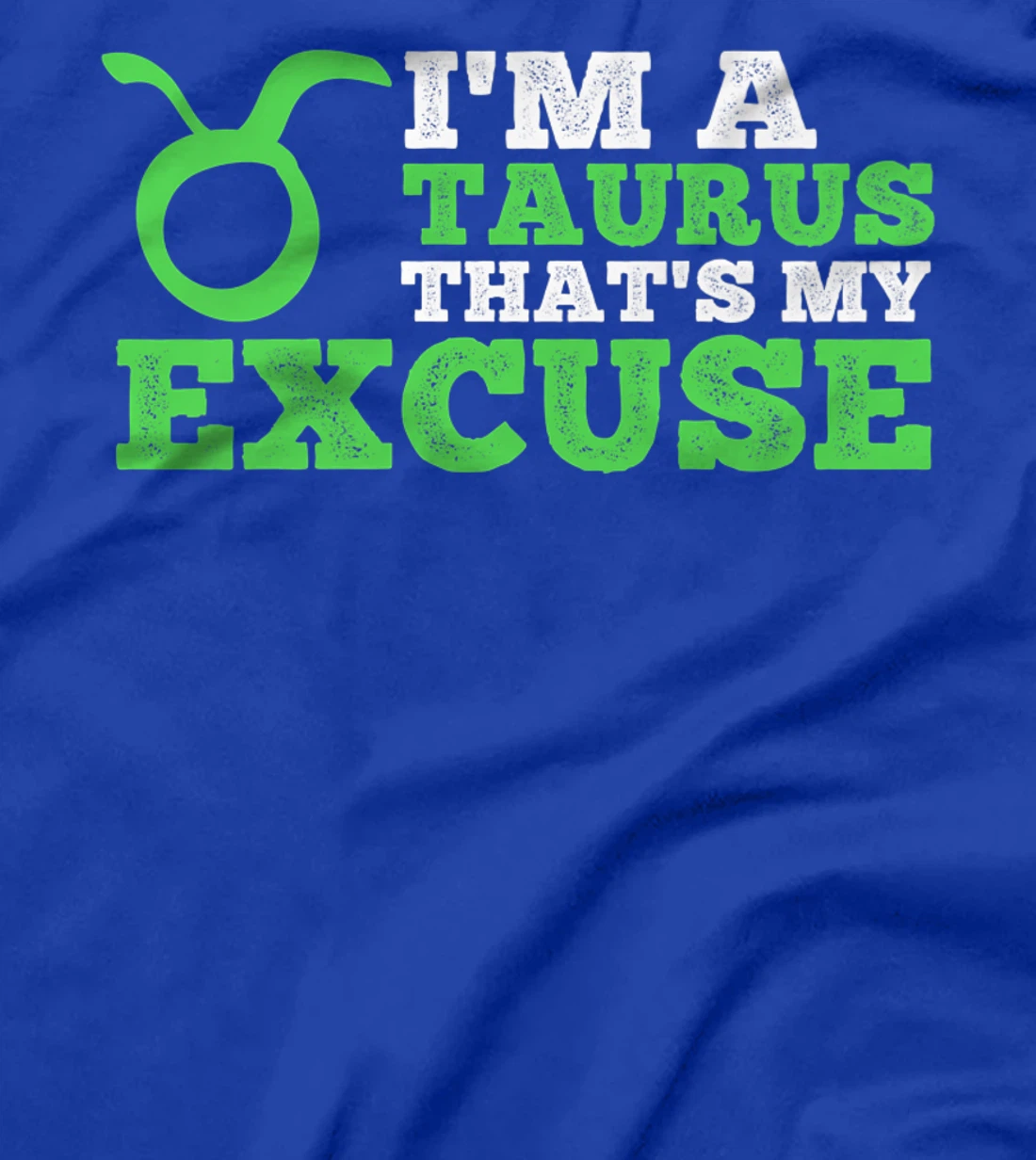 Funny I'm A Taurus That's my Excuse April May T-Shirt, Kid T-Shirt and Women T-Shirt