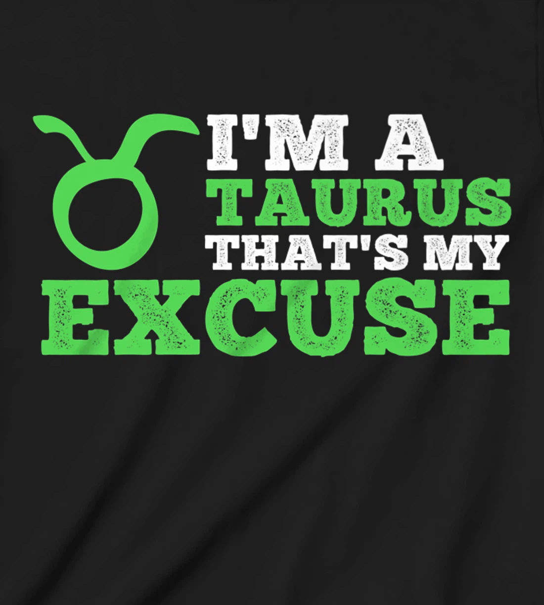 Funny I'm A Taurus That's my Excuse April May T-Shirt, Kid T-Shirt and Women T-Shirt