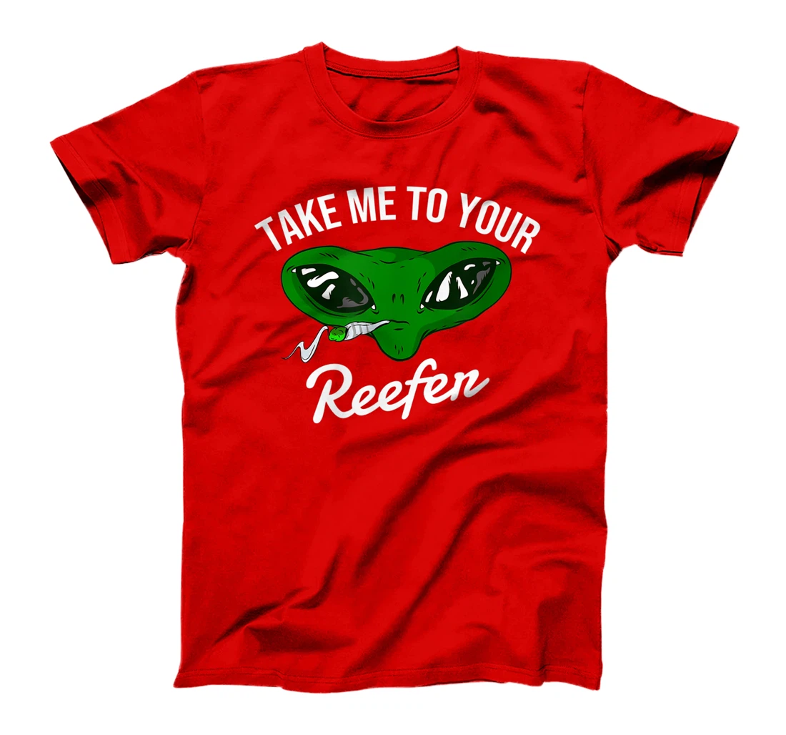 Take me to your reefer | Alien cannabis smoker T-Shirt, Women T-Shirt