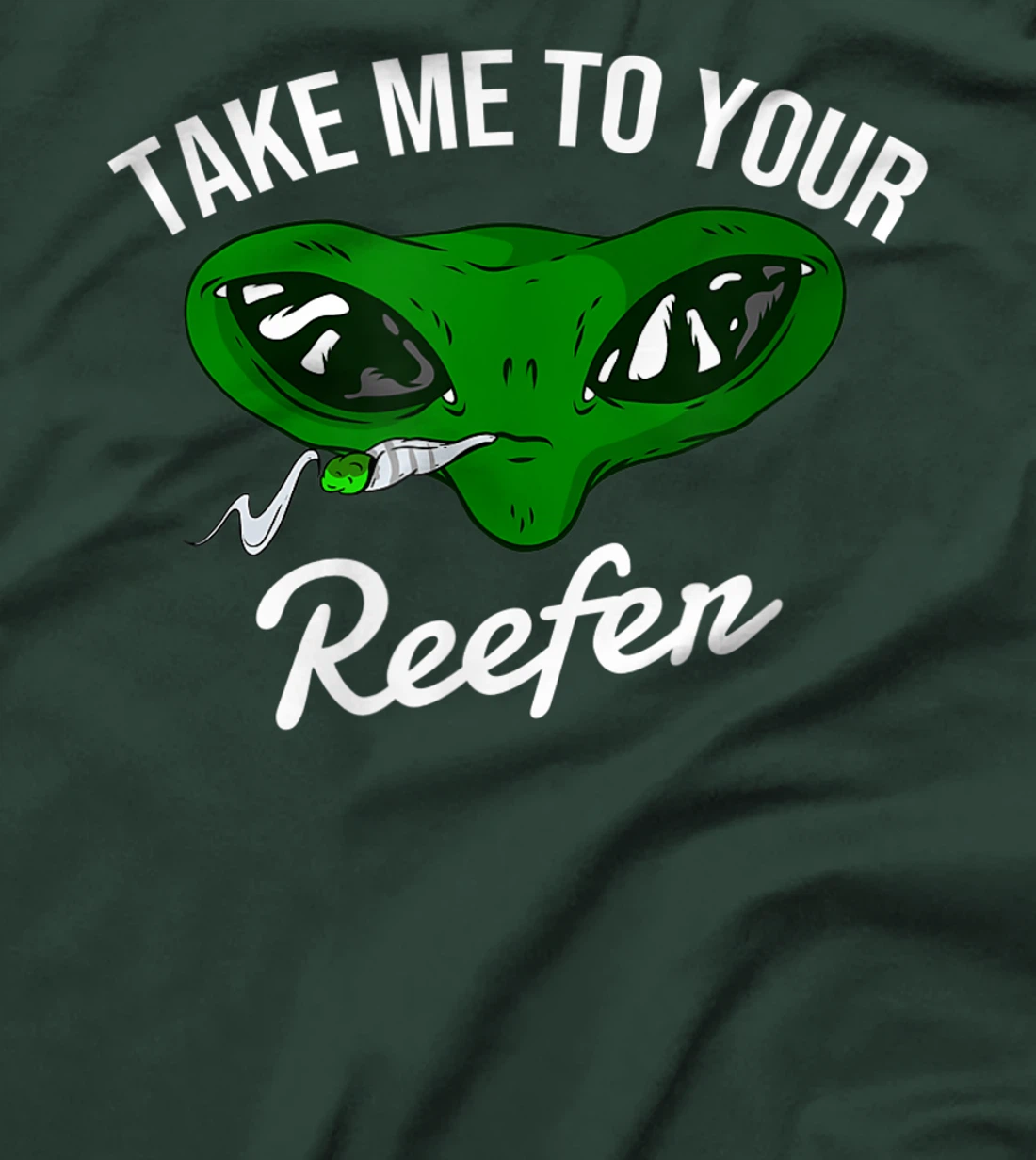 Take me to your reefer | Alien cannabis smoker T-Shirt, Women T-Shirt
