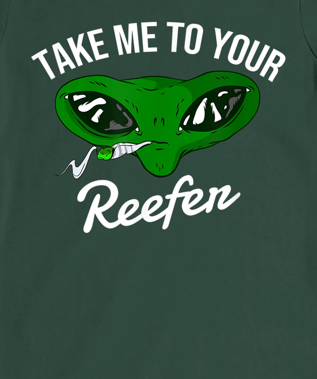 Take me to your reefer | Alien cannabis smoker T-Shirt, Women T-Shirt