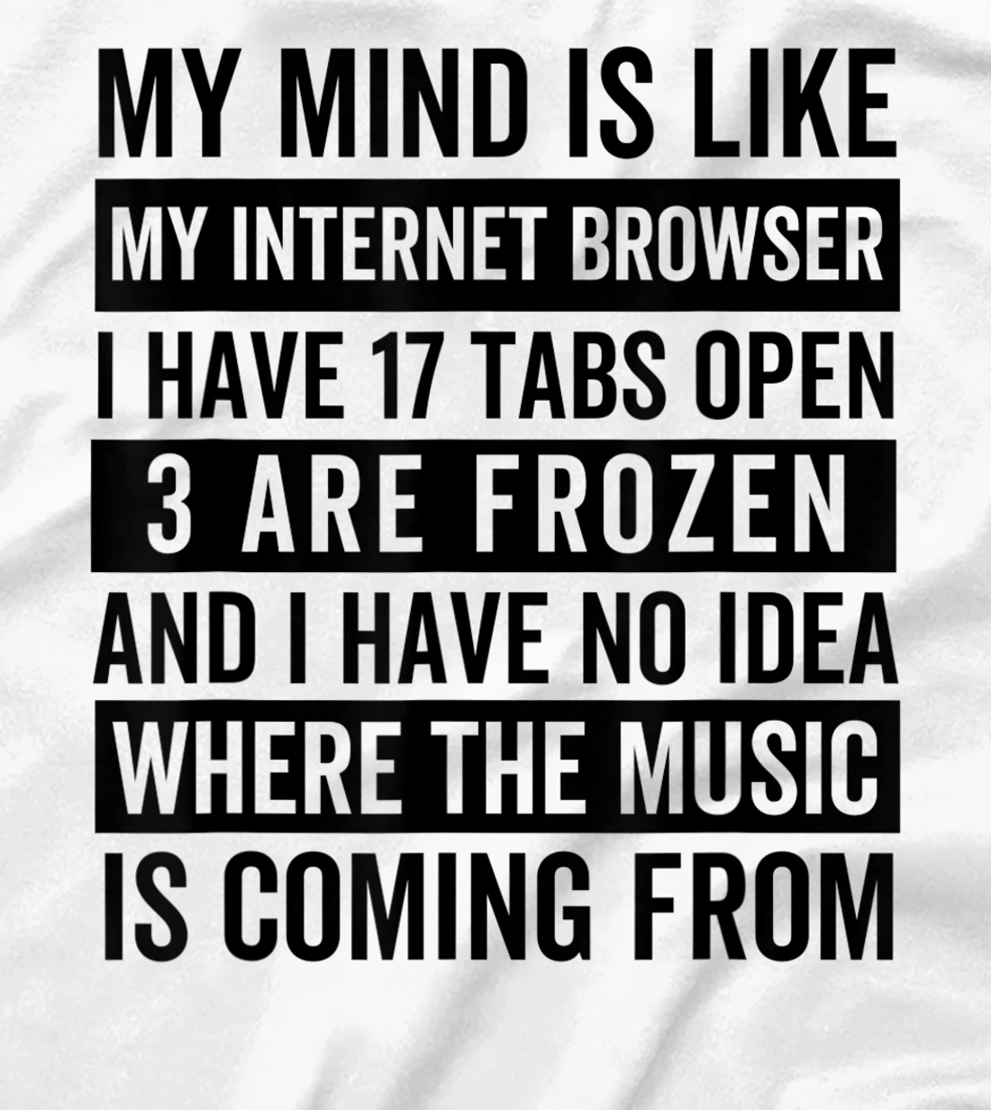 Womens My mind is like my web browser. T-Shirt, Kid T-Shirt and Women T-Shirt