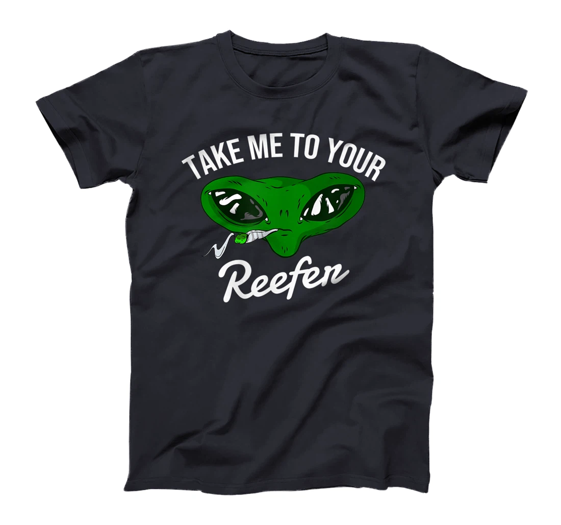 Take me to your reefer | Alien cannabis smoker T-Shirt, Women T-Shirt