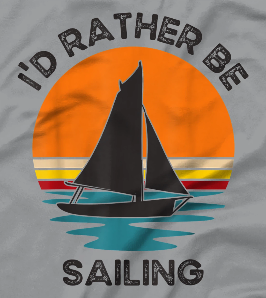 Womens I'd Rather Be Sailing Vintage Retro Sunset Boating T-Shirt, Kid T-Shirt and Women T-Shirt