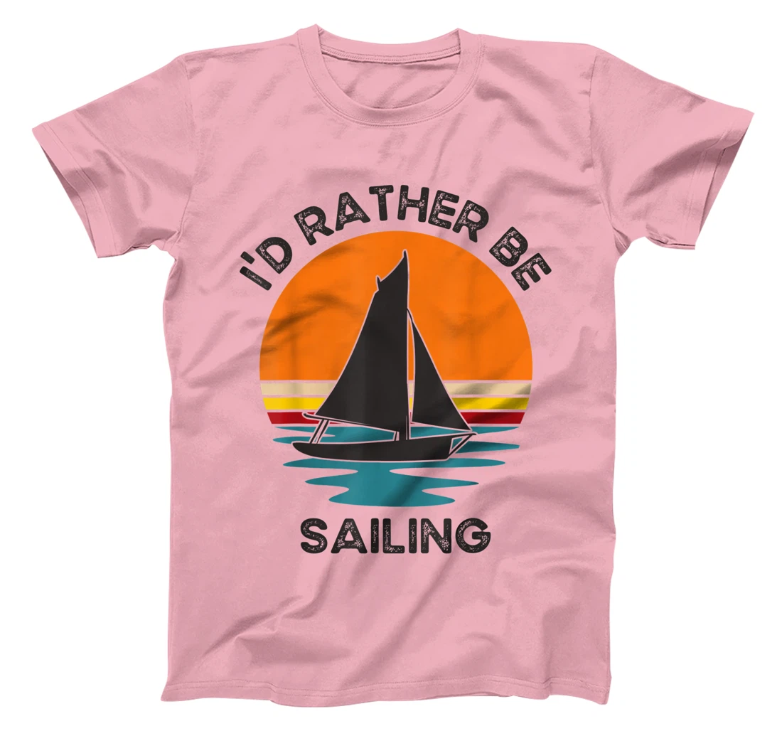 Womens I'd Rather Be Sailing Vintage Retro Sunset Boating T-Shirt, Kid T-Shirt and Women T-Shirt