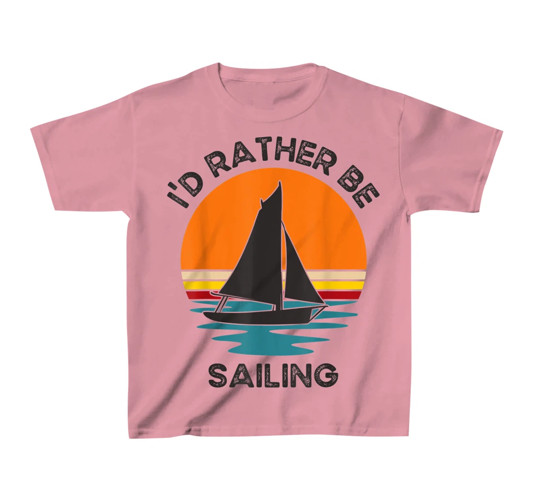 Womens I'd Rather Be Sailing Vintage Retro Sunset Boating T-Shirt, Kid T-Shirt and Women T-Shirt