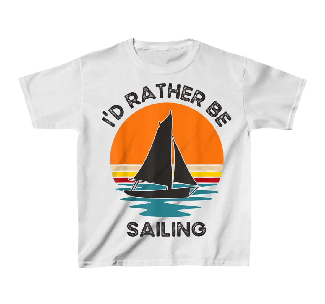 Womens I'd Rather Be Sailing Vintage Retro Sunset Boating T-Shirt, Kid T-Shirt and Women T-Shirt