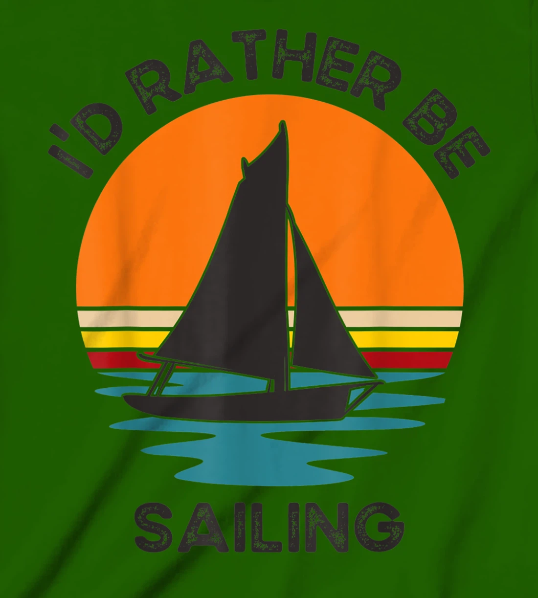 Womens I'd Rather Be Sailing Vintage Retro Sunset Boating T-Shirt, Kid T-Shirt and Women T-Shirt