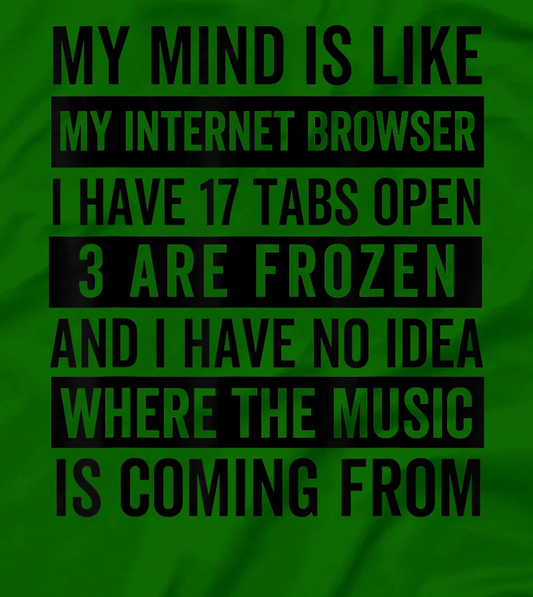 Womens My mind is like my web browser. T-Shirt, Kid T-Shirt and Women T-Shirt