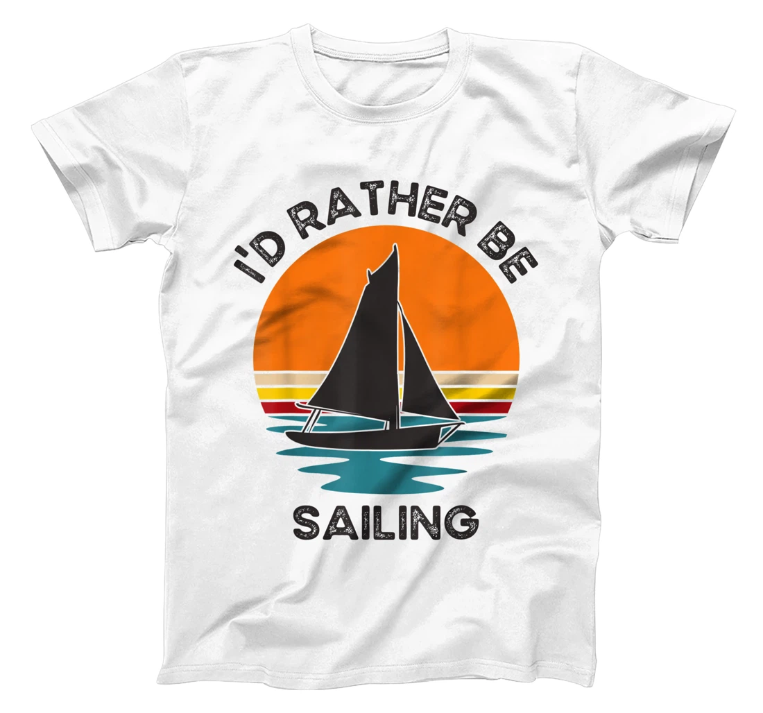 Womens I'd Rather Be Sailing Vintage Retro Sunset Boating T-Shirt, Kid T-Shirt and Women T-Shirt