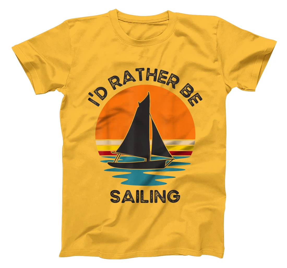 Womens I'd Rather Be Sailing Vintage Retro Sunset Boating T-Shirt, Kid T-Shirt and Women T-Shirt
