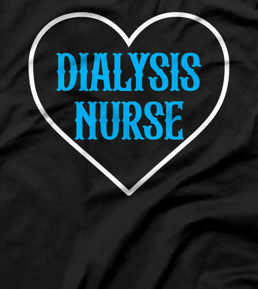 Proud Dialysis Nurse Heart Wordcloud Nursing Healthcare T-Shirt, Women T-Shirt