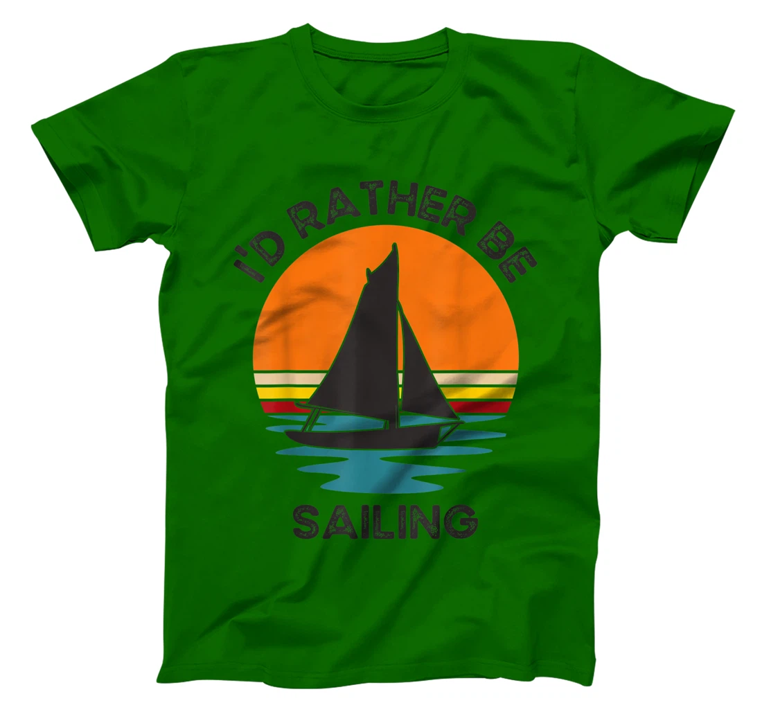 Womens I'd Rather Be Sailing Vintage Retro Sunset Boating T-Shirt, Kid T-Shirt and Women T-Shirt