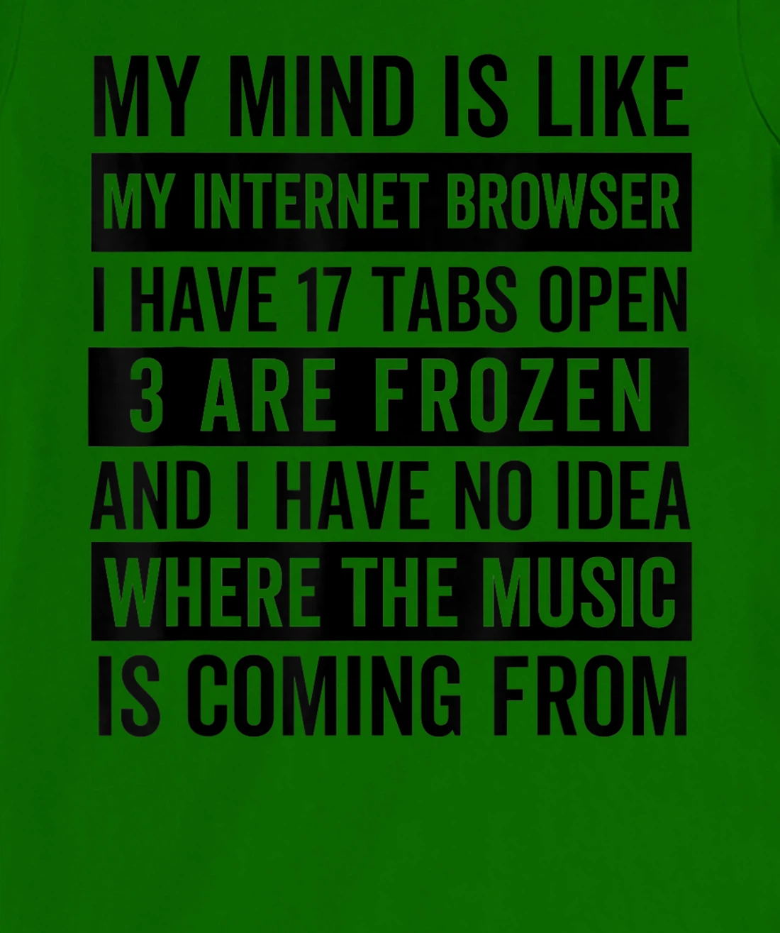 Womens My mind is like my web browser. T-Shirt, Kid T-Shirt and Women T-Shirt