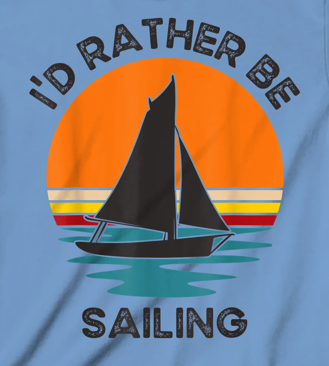Womens I'd Rather Be Sailing Vintage Retro Sunset Boating T-Shirt, Kid T-Shirt and Women T-Shirt