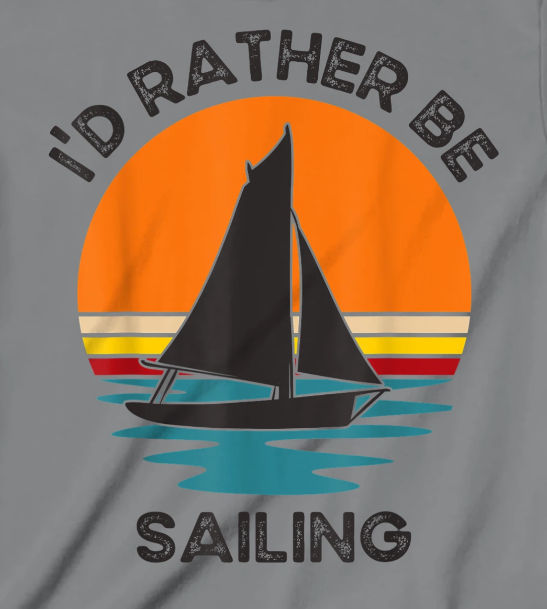 Womens I'd Rather Be Sailing Vintage Retro Sunset Boating T-Shirt, Kid T-Shirt and Women T-Shirt