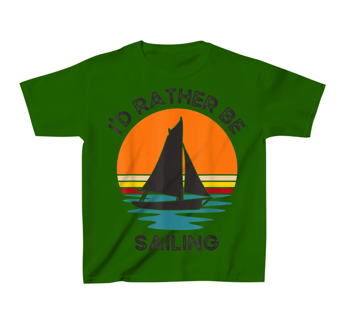 Womens I'd Rather Be Sailing Vintage Retro Sunset Boating T-Shirt, Kid T-Shirt and Women T-Shirt
