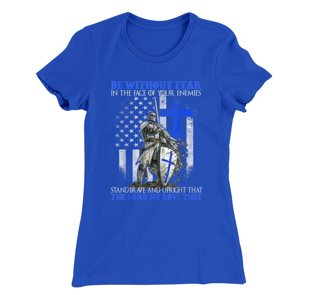Knight Templar - Be Without Fear - Police Officer T-Shirt, Women T-Shirt
