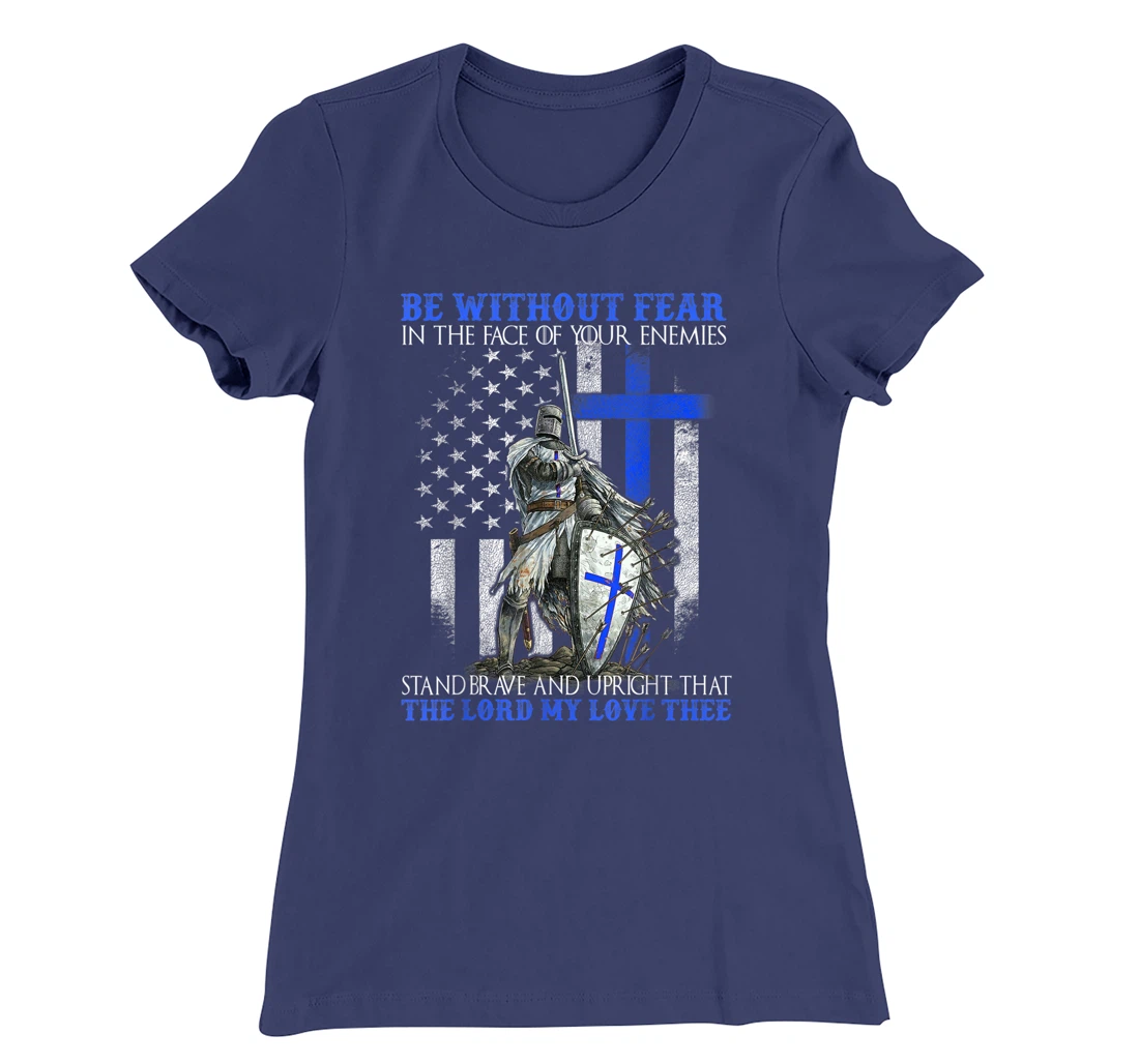 Knight Templar - Be Without Fear - Police Officer T-Shirt, Women T-Shirt