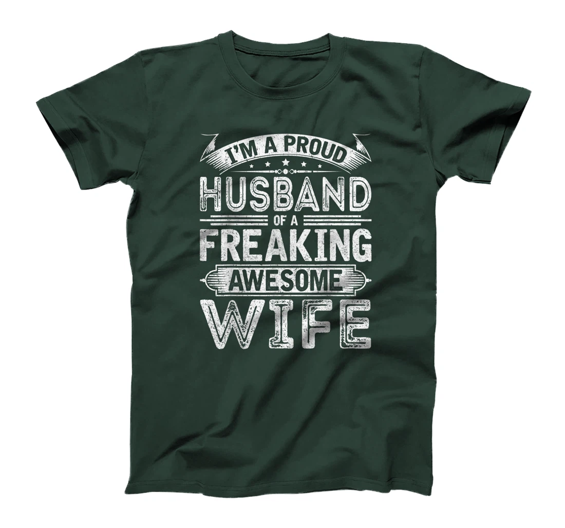 I'm A Proud Husband Of A Freaking Awesome Wife Husband Humor T-Shirt