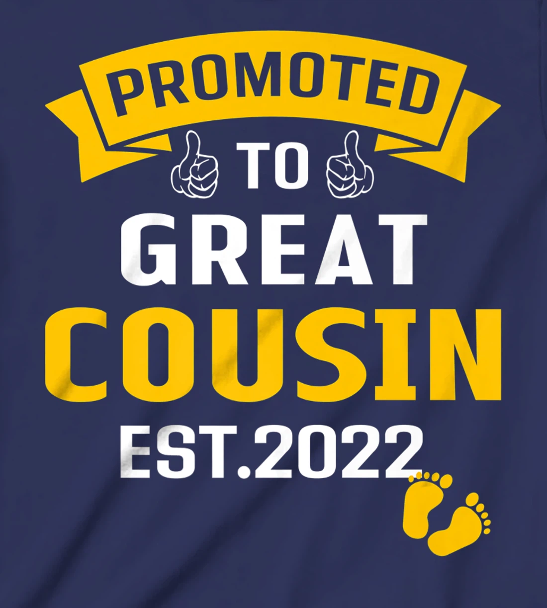 Vintage Promoted To Great Big Cousin Est 2022 Funny T-Shirt, Kid T-Shirt and Women T-Shirt