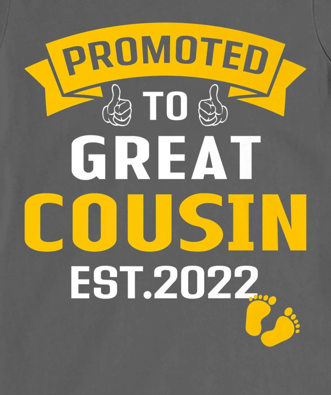 Vintage Promoted To Great Big Cousin Est 2022 Funny T-Shirt, Kid T-Shirt and Women T-Shirt