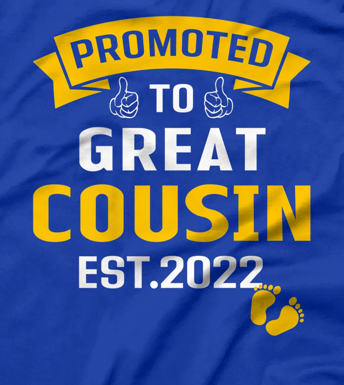 Vintage Promoted To Great Big Cousin Est 2022 Funny T-Shirt, Kid T-Shirt and Women T-Shirt
