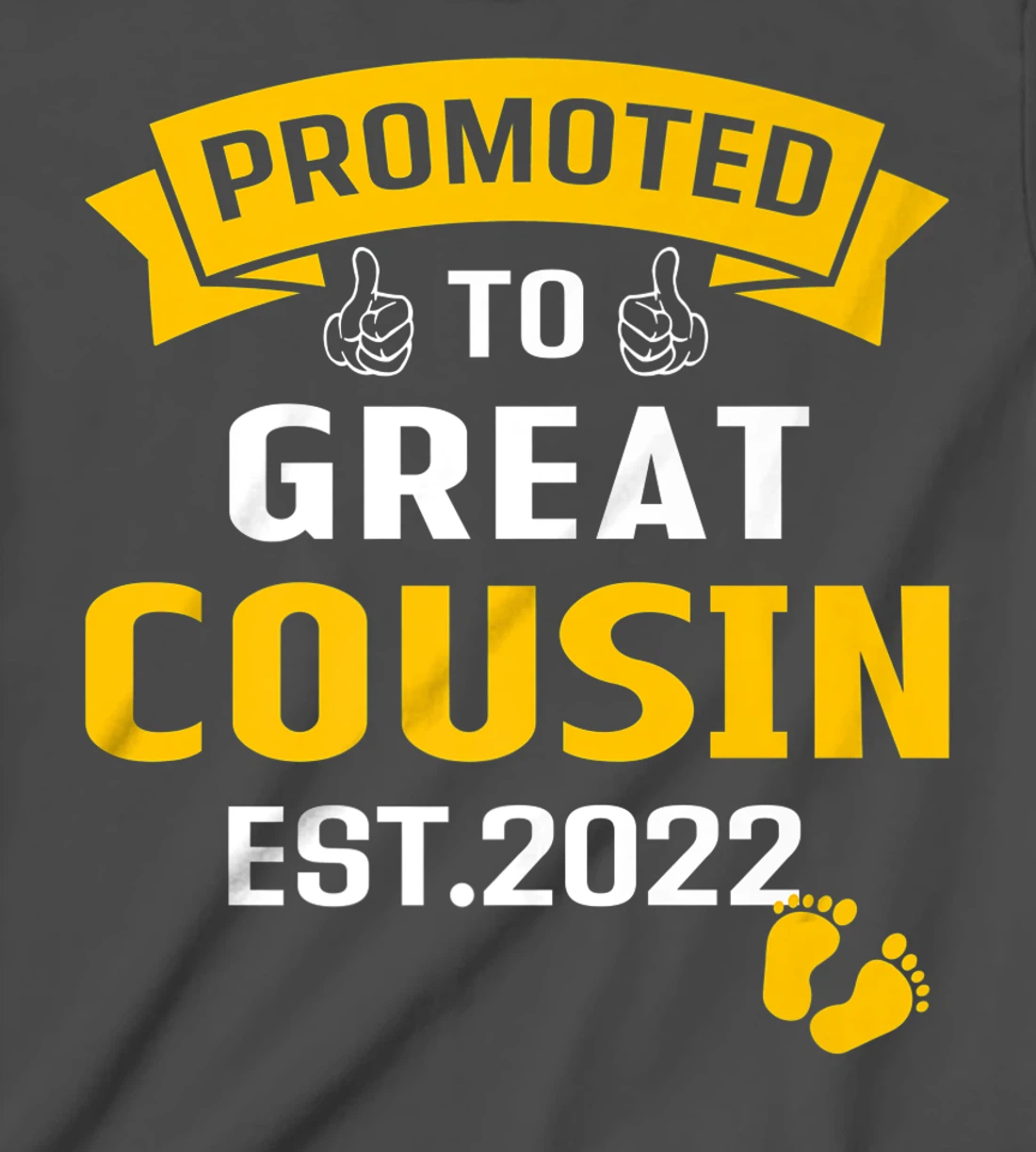 Vintage Promoted To Great Big Cousin Est 2022 Funny T-Shirt, Kid T-Shirt and Women T-Shirt