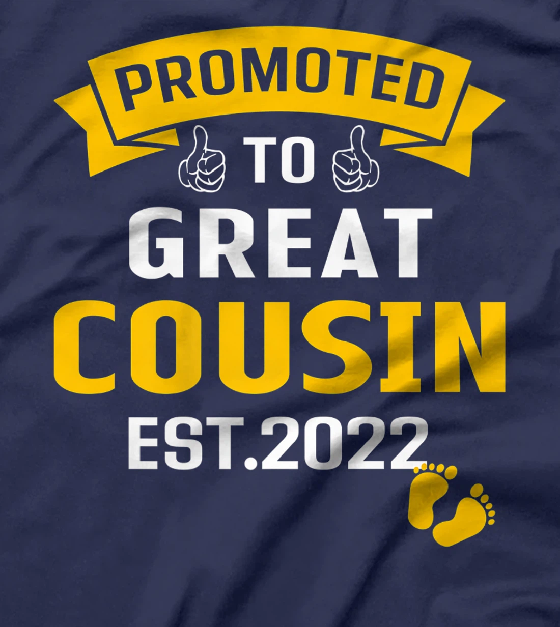 Vintage Promoted To Great Big Cousin Est 2022 Funny T-Shirt, Kid T-Shirt and Women T-Shirt