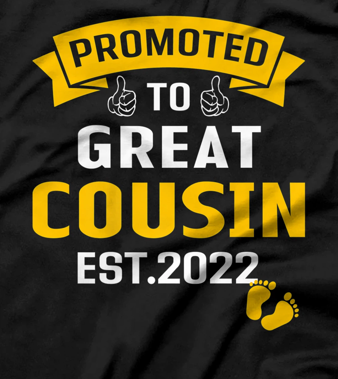 Vintage Promoted To Great Big Cousin Est 2022 Funny T-Shirt, Kid T-Shirt and Women T-Shirt