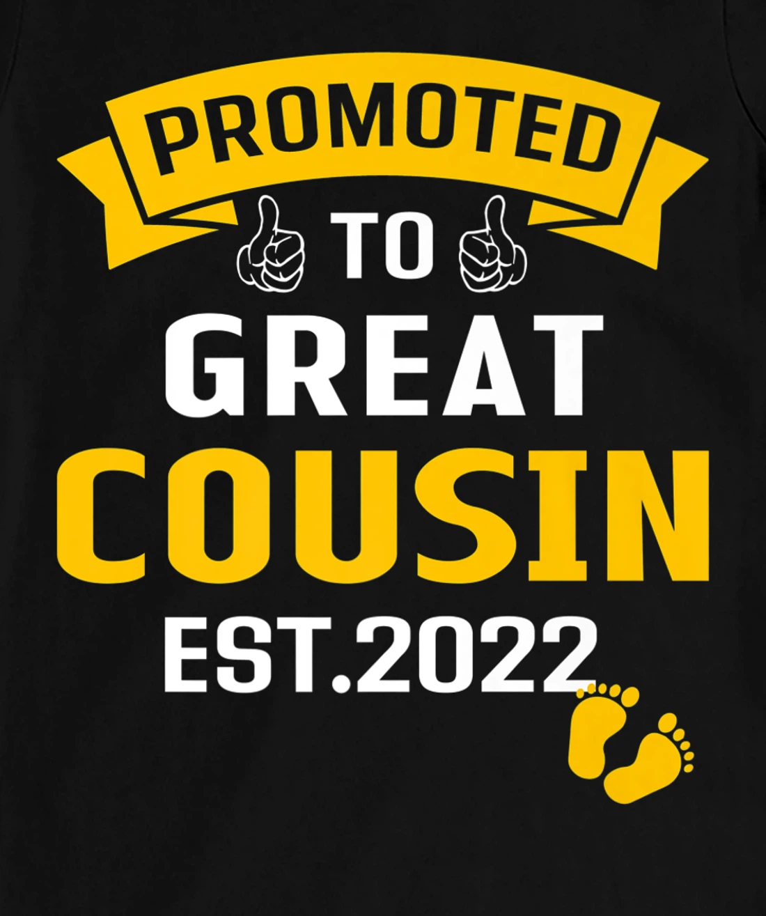 Vintage Promoted To Great Big Cousin Est 2022 Funny T-Shirt, Kid T-Shirt and Women T-Shirt