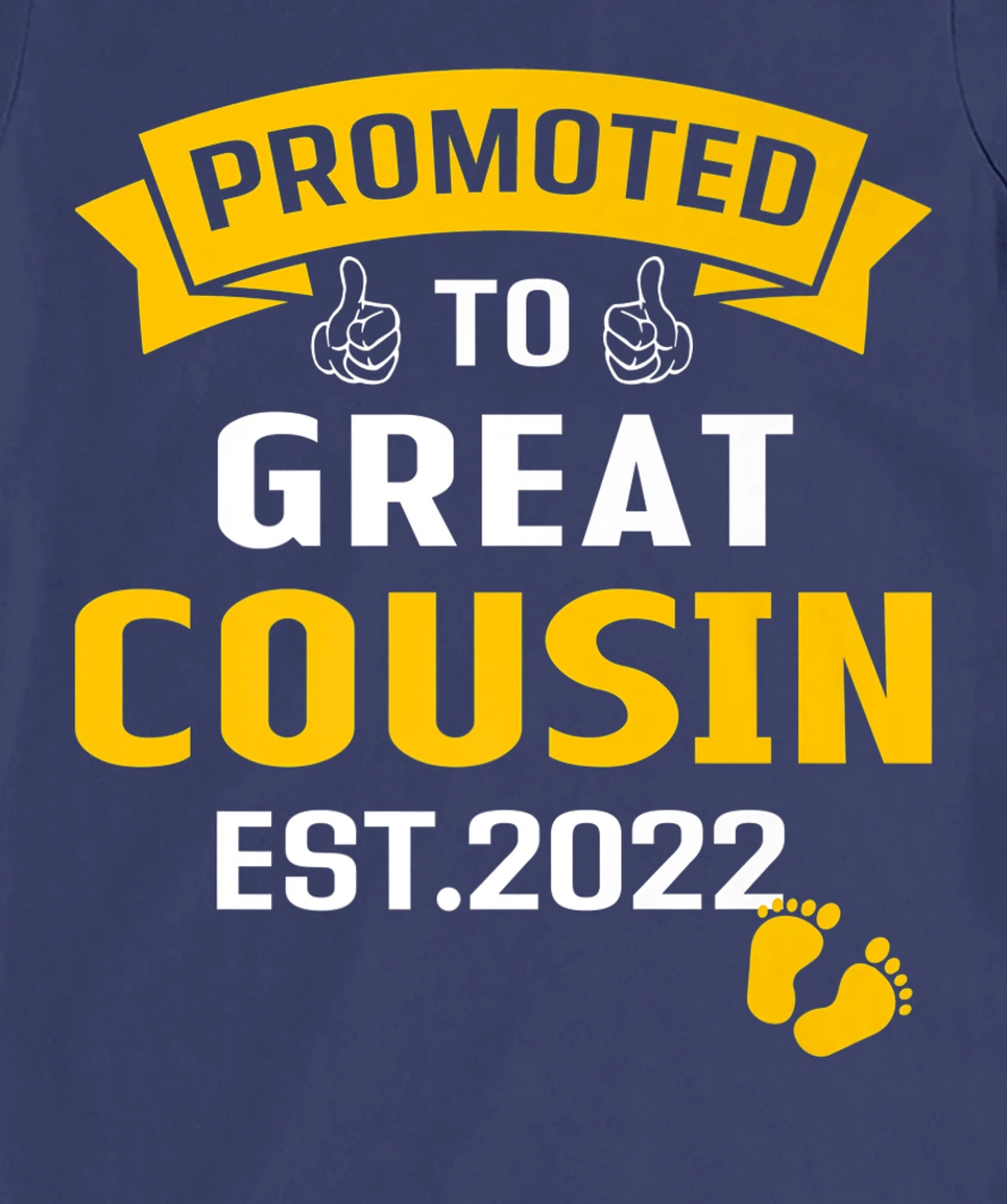 Vintage Promoted To Great Big Cousin Est 2022 Funny T-Shirt, Kid T-Shirt and Women T-Shirt