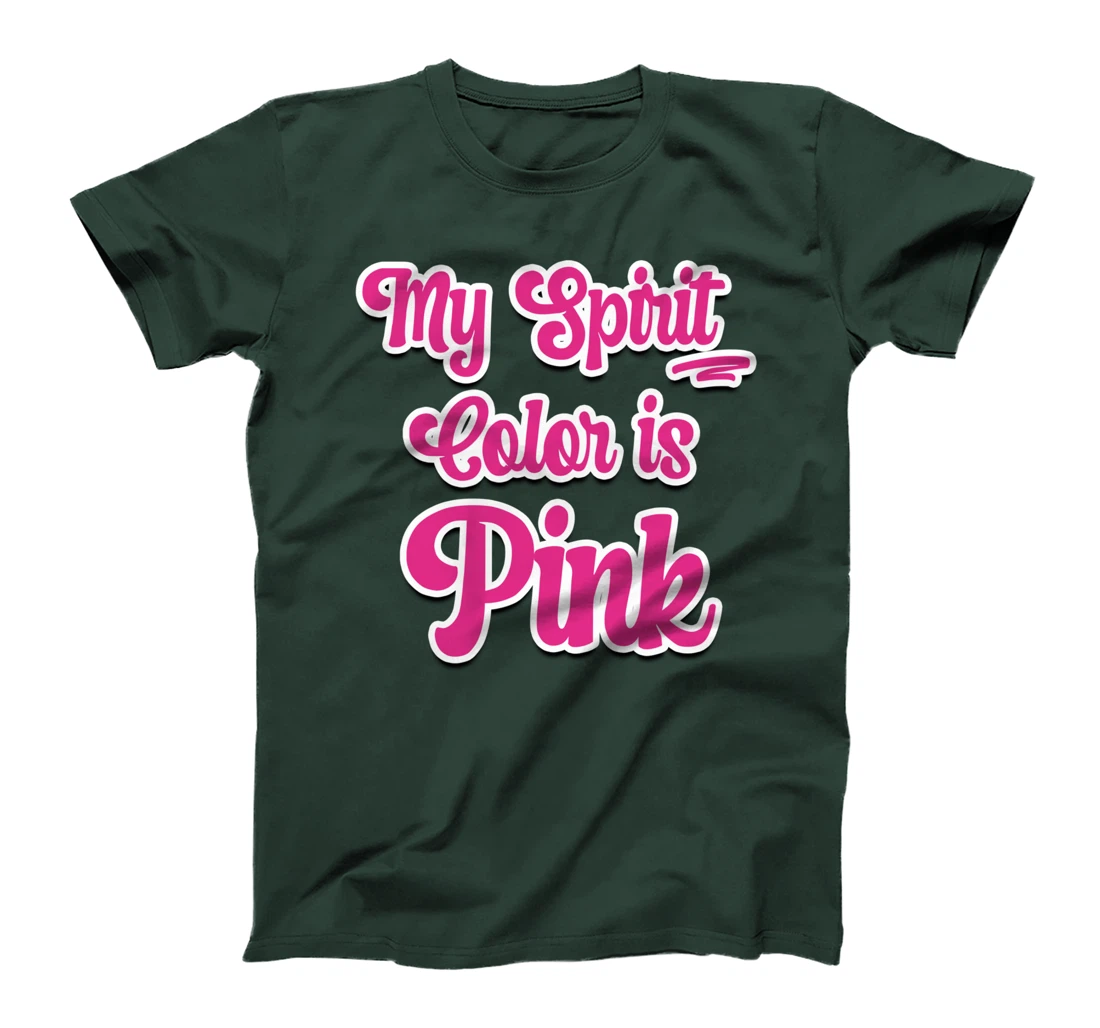 MY SPIRIT COLOR IS PINK - Pink and White Typography T-Shirt