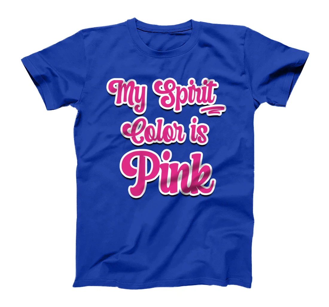 MY SPIRIT COLOR IS PINK - Pink and White Typography T-Shirt