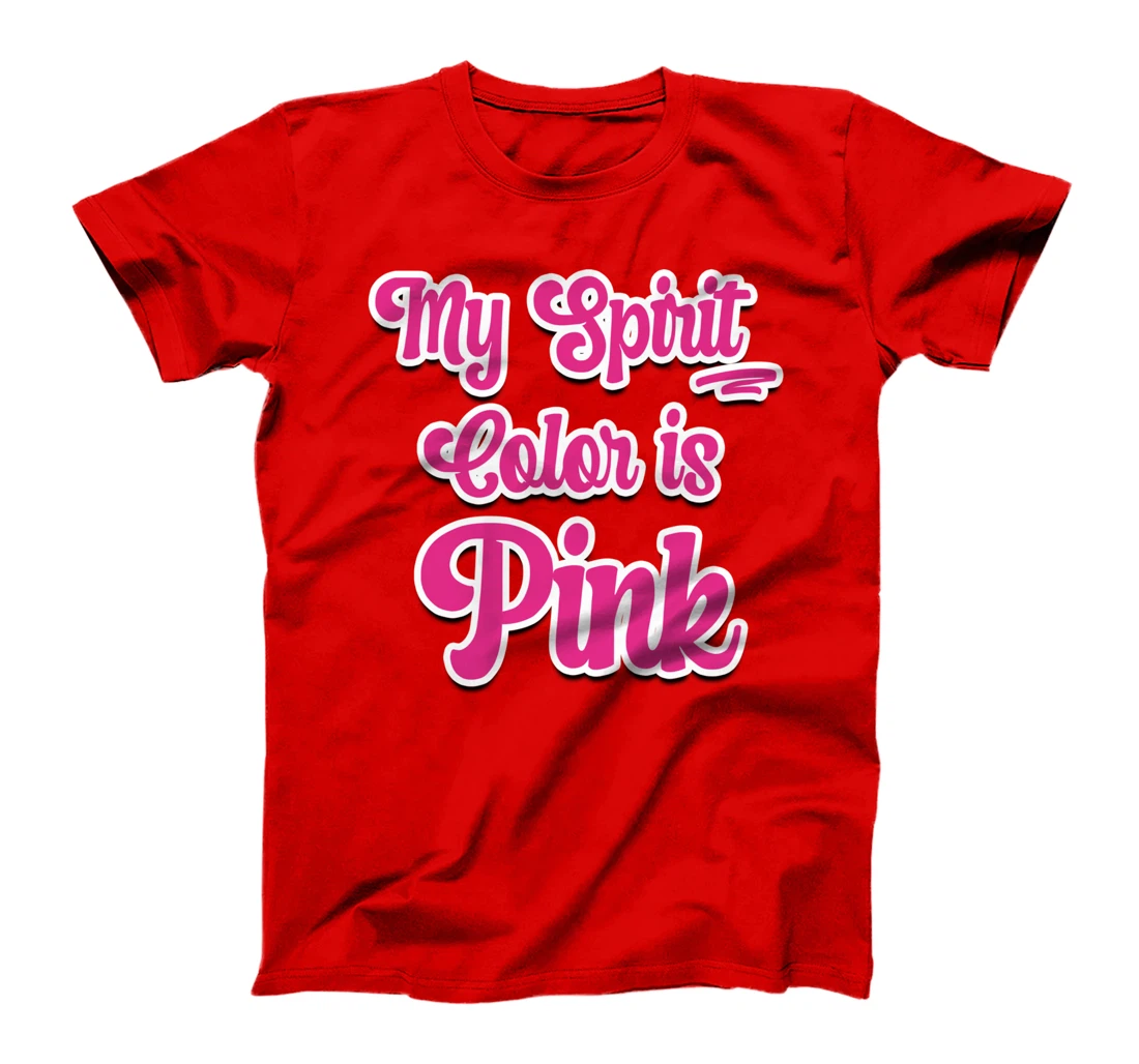 MY SPIRIT COLOR IS PINK - Pink and White Typography T-Shirt