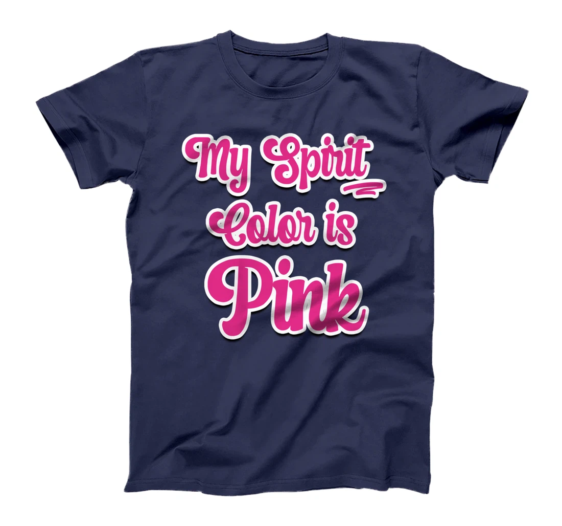 MY SPIRIT COLOR IS PINK - Pink and White Typography T-Shirt
