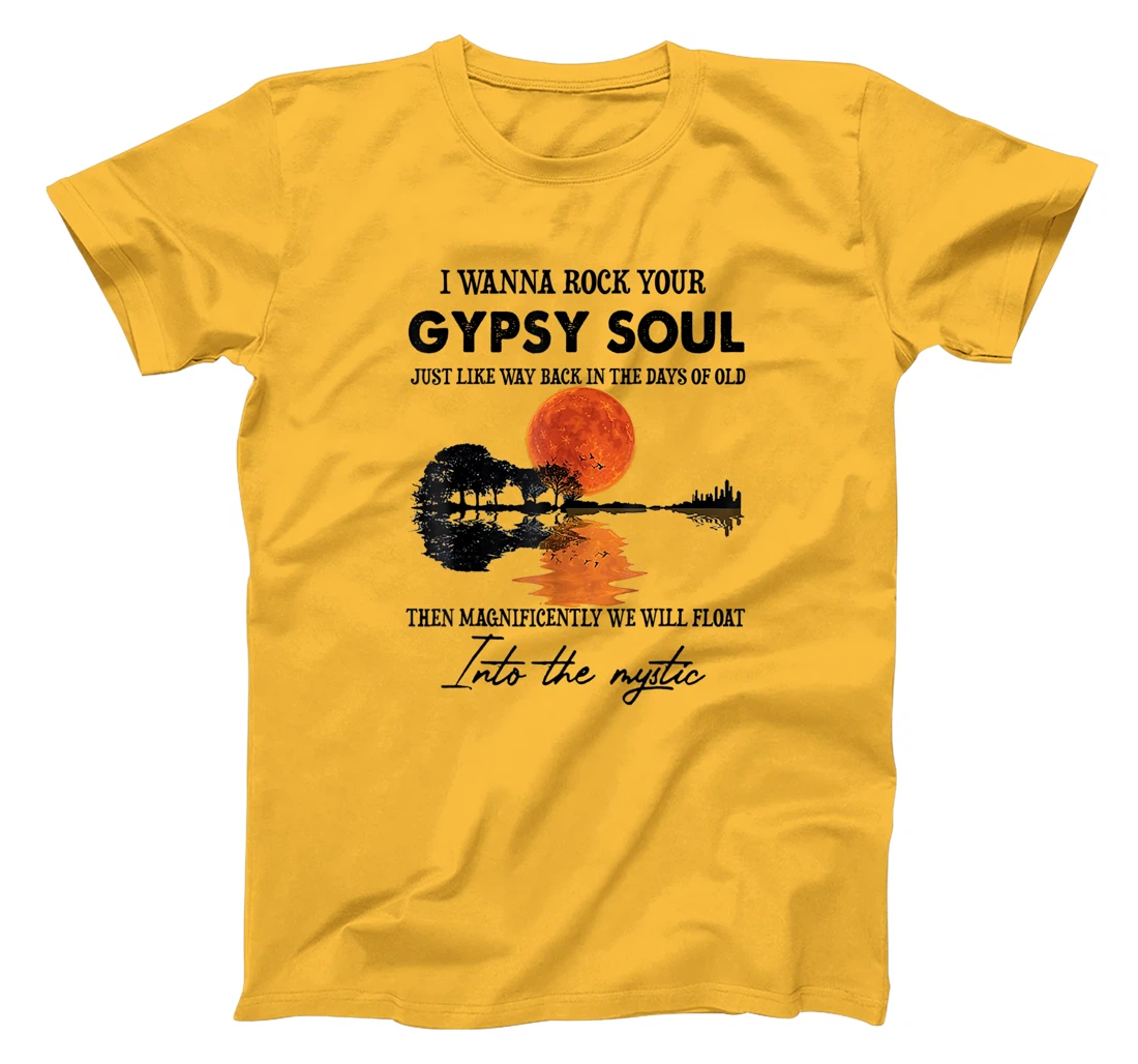 Womens I Wanna Rock Your Gypsy Soul T-Shirt, Women T-Shirt